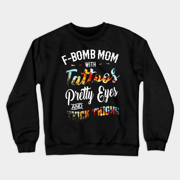 F-Bomb Mom With Tatoos Crewneck Sweatshirt by VectorDiariesart